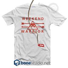 Weekend Warrior T Shirt Adult Unisex Size S 3xl