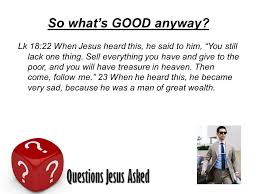 How to farm it effectively: Why Do You Call Me Good Luke 18 Why Do You Call Me Good Luke 18 Ppt Video Online Download