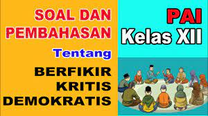  menjelaskan asbabun nuzul q.s. Soal Dan Pembahasan Pai Kelas Xii Bab 1 Berfikir Kritis Dan Demokratis Youtube