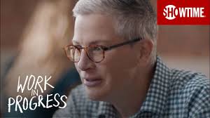 Showtime's New Comedy Series 'Work In Progress' Highlights Our Hidden  Similarities