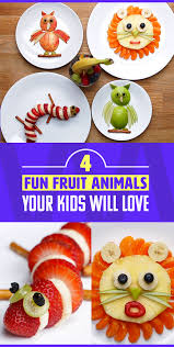 4 Easy To Make Fruit Animals Your Kids Will Love Fruit Animals Fruits For Kids Fun Kids Food