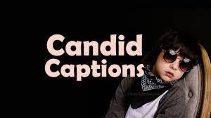 75 Best Candid Captions For Your Candid Photos Anycaption