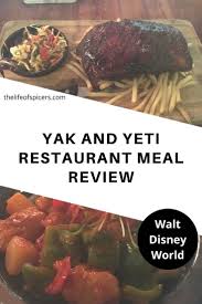 Yak And Yeti Restaurant Review The Main Street Magic Guide Disney World Food Disney World Walt Disney World