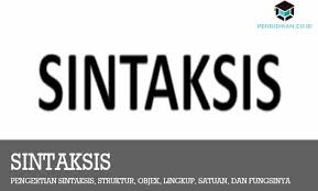 Like dan tweet anda untuk artikel ini adalah. Pengertian Sintaksis Struktur Alat Objek Satuan Fungsi
