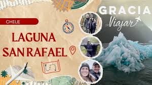SAN RAFAEL: ENTRE GLACIARES Y PARQUES EN EL SUR DE CHILE