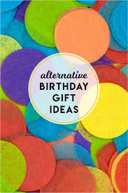 Creative Birthday Activities For Kids 8 Birthday Gift Alternatives Birthday Gifts For Kids Kids Birthday Gifts Creative Birthday Gifts