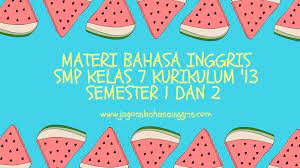 Silabus k13 bahasa inggris kelas 7 pdf : Materi Lengkap Bahasa Inggris Smp Kelas 7 Kurikulum 2013 Jagoan Bahasa Inggris