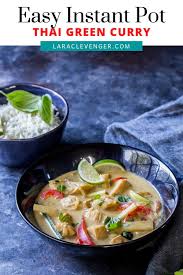 Instant Pot Chicken Curry Thai Green Curry Recipe Green Curry Recipes Curry Recipes Thai Green Curry Recipes