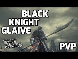 The one thing that the dark souls series is famous for, is its difficulty. Dark Souls 3 Black Knight Glaive Pvp Still Viable Youtube