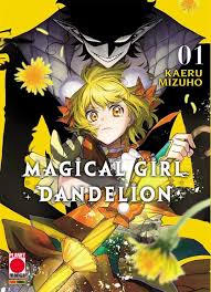 MANGA - MAGICAL GIRL DANDELION - 01