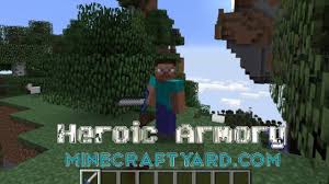 They take anywhere from a few minecraft days to many days to make. Heroic Armory Mod 1 17 1 1 16 5 1 15 2 1 14 4 For Minecraft