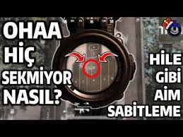 Oha Hile Gibi Aim Sabitleme Nasil Pubg Mobile 2019 Hile
