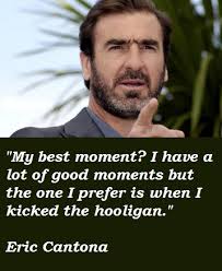 Éric daniel pierre cantona is a french actor and former international footballer for the french national team. Eric Cantona S Quotes Famous And Not Much Sualci Quotes 2019