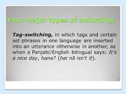 Types of code switching can offer you many choices to save money thanks to 23 active results. Code Switching And Code Mixing By Grace A Licudo Ppt Download