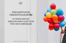 Jul 22, 2020 · ihre wahlmöglichkeiten auf einen blick: Geschaftliche Geburtstagsgrusse Wunschen Sie Ihren Kunden Alles Gute
