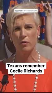 Cecile Richards, who led Planned Parenthood for over a decade, lost her  battle with cancer