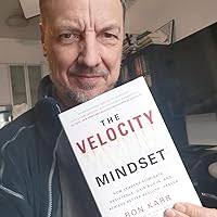 The Velocity Mindset®: How Leaders Eliminate Resistance, Gain Buy-in, and  Achieve Better Results―Faster: Ron Karr: 9781645436287: Amazon.com: Books