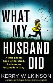 Share your videos with friends, family, and the world Ebook Download What My Husband Did By Kerry Wilkinson