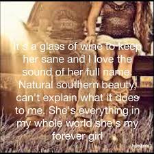 Pin By Celeste Knight On Quotes And Such Forever Girl Lyrics Country Song Quotes Country Lyrics