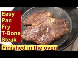 Preheat the oven to 450 degrees f. Easy Pan Fry T Bone Steak Finished In The Oven Youtube