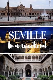 Seville Is The Perfect City Weekend Getaway In Just Over Two Days You Have All The Time You Need To Explore This Bea Europe Travel Guide Europe Travel Seville