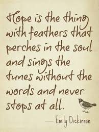 50 Most Inspirational Quotes About Hope To Uplift Your Soul I do not go outdoors because of it. most inspirational quotes about hope to