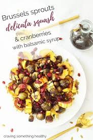 Roasted Brussels Sprouts Delicata Squash And Cranberries Recipe Roasted Brussel Sprouts Delicata Squash Brussel Sprouts