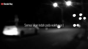 Maybe you would like to learn more about one of these? Story Wa Kata Kata Keren Semua Akan Indah Pada Waktunyam Youtube