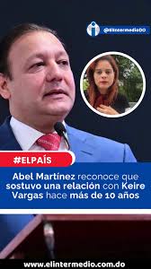 Abel Martínez y la controversia sobre su relación con Keire Vargas