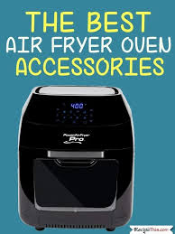 The Best Air Fryer Oven Accessories Recipe This Best Air Fryers Air Fryer Oven Recipes Air Fryer