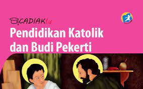 Agama katolik kelas 12 sems 1. Buku Pendidikan Agama Katolik Dan Budi Pekerti Kelas 12 Sma Kurikulum 2013 Update Berita Pendidikan