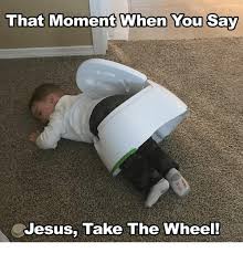 20 Hilarious Jesus Take The Wheel Memes That Ll Surely Put A Smile On Your Face Ultima Status