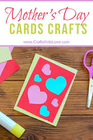 You mean the world to me card. 20 Homemade Mothers Day Cards Crafts Kids Love