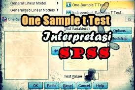 Write out the pessage, putting in all the punctuation and capital letters. Cara Uji One Sample T Test Dengan Spss Dan Interpretasi Lengkap Spss Indonesia