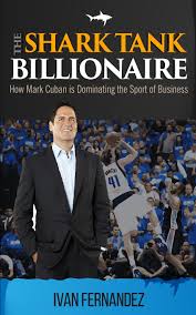 85 deals across 111 episodes of shark tank. The Shark Tank Billionaire How Mark Cuban Is Dominating The Sport Of Business Paperback Walmart Com Walmart Com