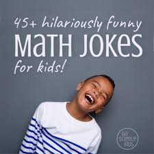 I agree, but that's the lowest mark i could give you! Funny Math Jokes For Kids Go Science Kids