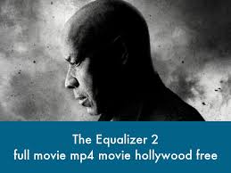 Robyn mccall, an enigmatic former cia operative with a mysterious background, uses her extensive skills to help those with nowhere else to turn. The Equalizer 2 Full Movie Mp4 Movie Hollywood Free By