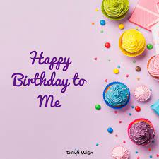 We just need to know where to look. Best 200 Heartfelt Happy Birthday Wishes To Myself Dayli Wish