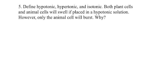 Check spelling or type a new query. 5 Define Hypotonic Hypertonic And Isotonic Both Chegg Com