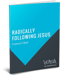 C han, francis o d eus esquecido / francis chan com d anne yankoski; Free Book Radically Following Jesus Francis Chan Verge Network