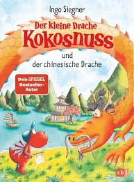 Drachen (in the meaning dragon). Der Kleine Drache Kokosnuss Und Der Chinesische Drache Von Ingo Siegner Buch Thalia