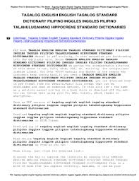 It has its roots in spanish and english. Tagalog English English Tagalog Standard Dictionary