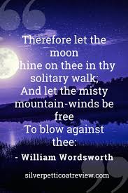 William wordsworth — william wordsworth, song at the feast of brougham castle, stanza 3. 11 Of The Best Inspirational Walking Quotes From Classic Literature