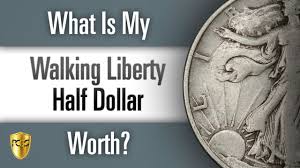 what is my walking liberty half dollar worth