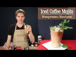Mojito cocktail is the traditional cuban drink that will liven any celebration. How To Make A Perfect Iced Coffee Mojito With The Nespresso Machine Youtube