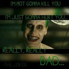 Hanya saja kebetulan tulisan ini saya bagi dua, yaitu kata bijak dan kata mutiara. Kata Mutiara Joker Suicide Squad Kata Kata Bijak