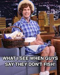 Funny Fishing Meme With Will Ferrell As Little Debbie From The Jimmy Fallon Show Fishing Meme Funny Fishing Memes Funny Fishing Memes Fishing Quotes Funny