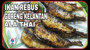 Hubby cuba bermacam cara tp tak boleh jugak. Ikan Rebus Goreng Kelantan Ala Thai Menu Sedap Yang Tidak Boleh Dilupakan Ikanrebus Kelantan Youtube