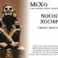 Chef Oscar Presents Noche de Xochipilli Dinner