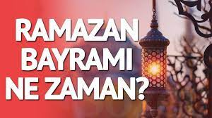 Ramazan bayramı tatili kaç gün? Ramazan Bayrami Ne Zaman 2018 Ramazan Ne Zaman Bitiyor Son Dakika Haberleri